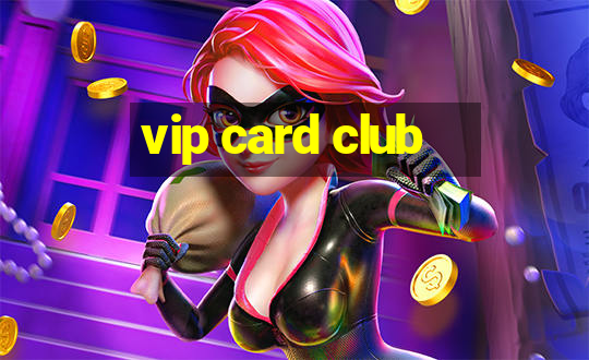 vip card club