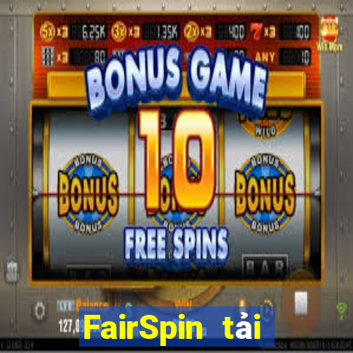 FairSpin tải xuống app