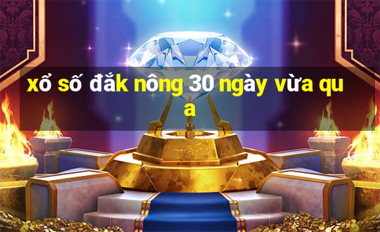 xổ số đắk nông 30 ngày vừa qua