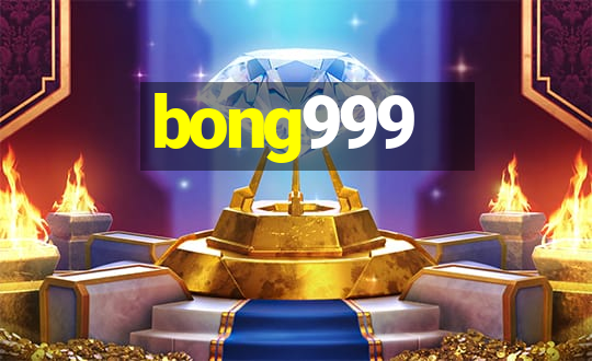 bong999