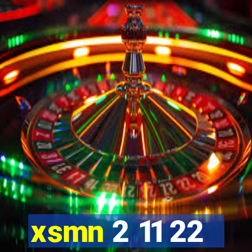 xsmn 2 11 22