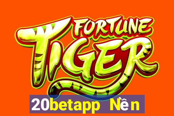 20betapp Nền tảng Fun88 Color Fengyun