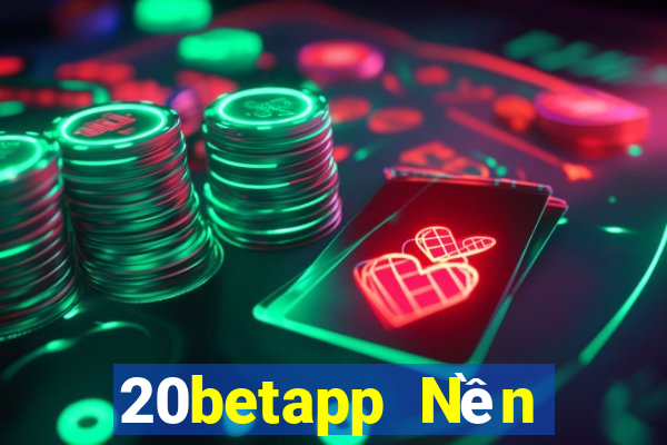 20betapp Nền tảng Fun88 Color Fengyun