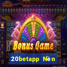 20betapp Nền tảng Fun88 Color Fengyun