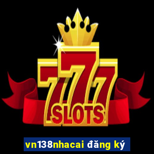 vn138nhacai đăng ký