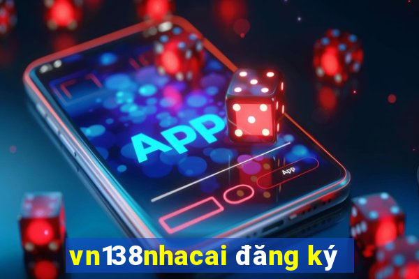 vn138nhacai đăng ký