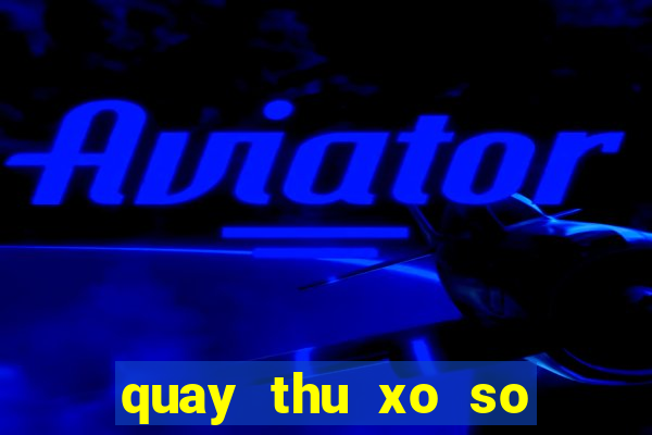 quay thu xo so binh phuoc