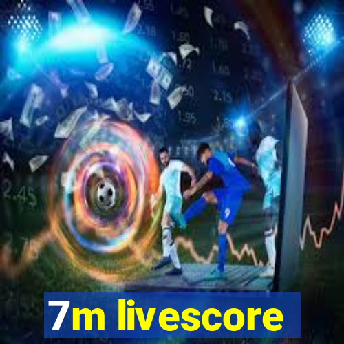 7m livescore