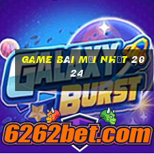 game bài mới nhất 2024