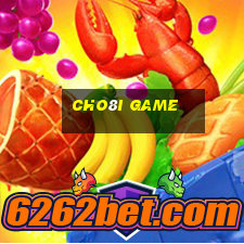 cho8i game