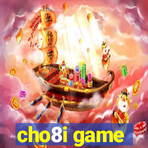 cho8i game