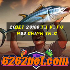 20bet 20188 Tải về Fun88 chính thức