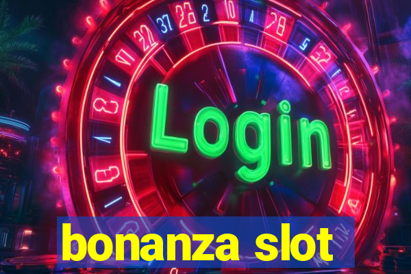 bonanza slot