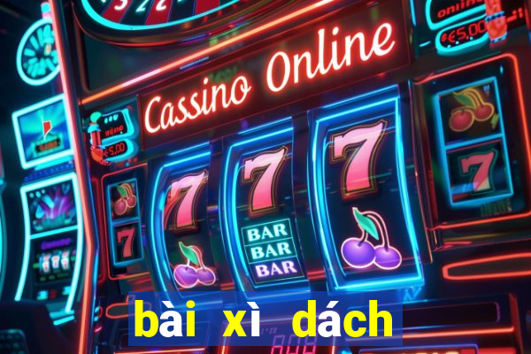 bài xì dách cách chơi