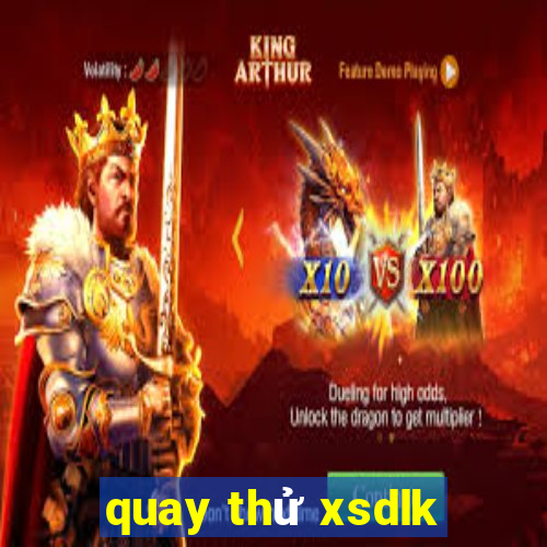 quay thu xsdlk