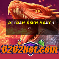 Dự đoán XSHN ngày 16