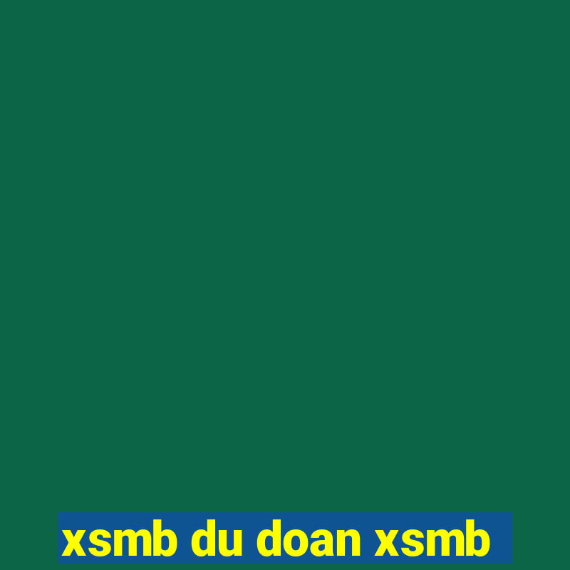 xsmb du doan xsmb