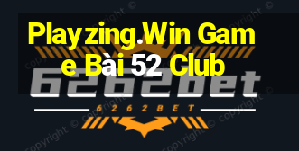 Playzing.Win Game Bài 52 Club