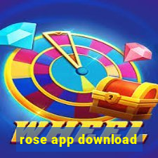 rose app download