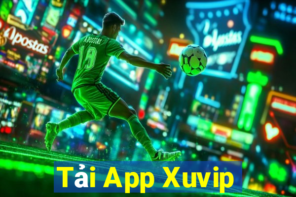 Tải App Xuvip