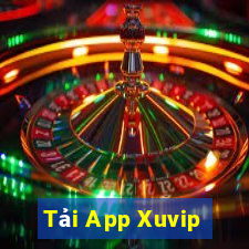 Tải App Xuvip