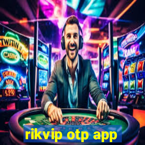 rikvip otp app