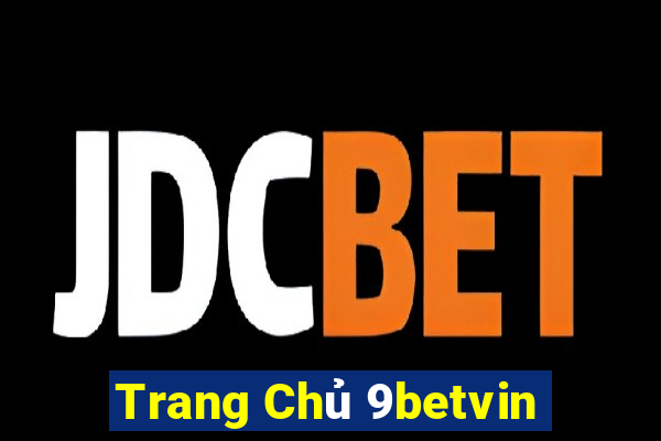 Trang Chủ 9betvin