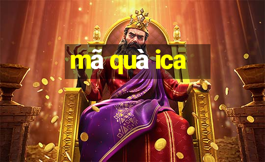 mã quà ica