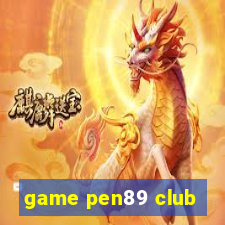 game pen89 club