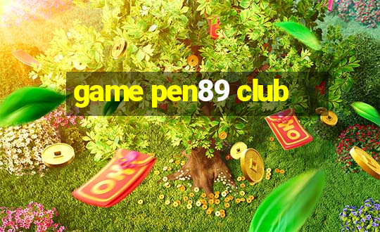 game pen89 club