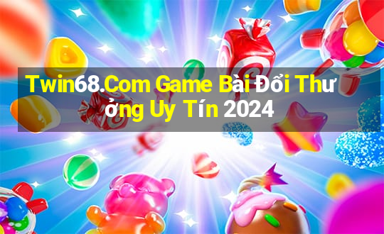 Twin68.Com Game Bài Đổi Thưởng Uy Tín 2024