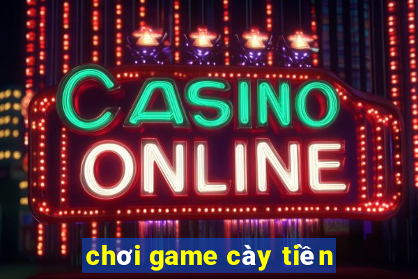 chơi game cày tiền