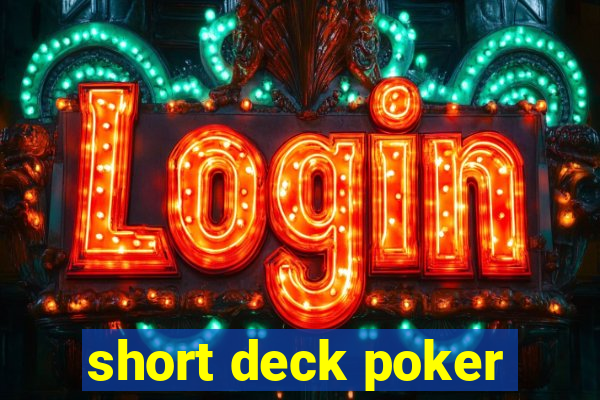 short deck poker