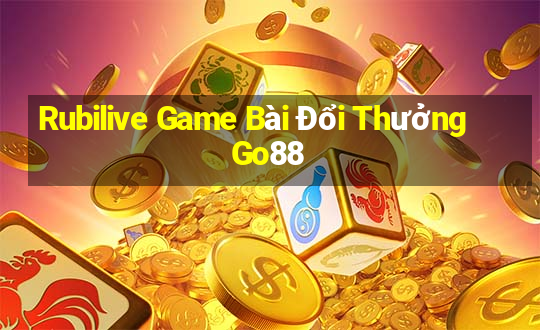 Rubilive Game Bài Đổi Thưởng Go88