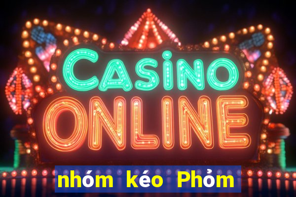 nhóm kéo Phỏm lừa đảo