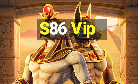 S86 Vip