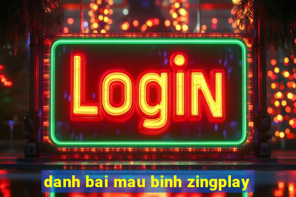 danh bai mau binh zingplay