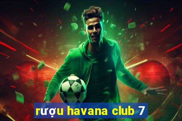 rượu havana club 7