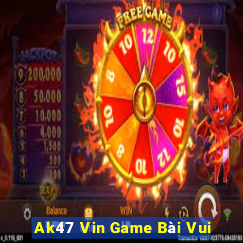 Ak47 Vin Game Bài Vui