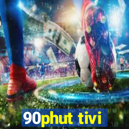 90phut tivi