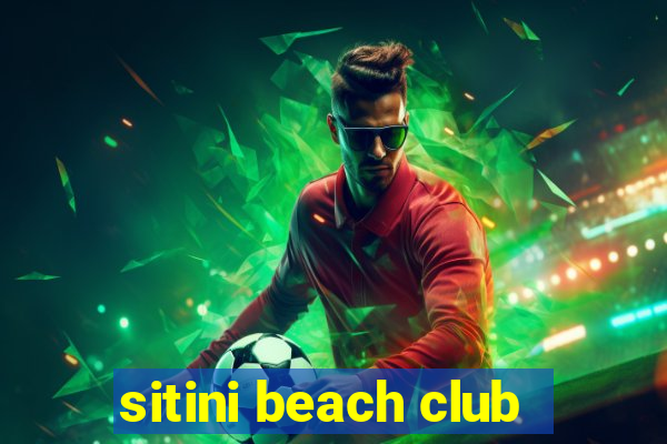 sitini beach club