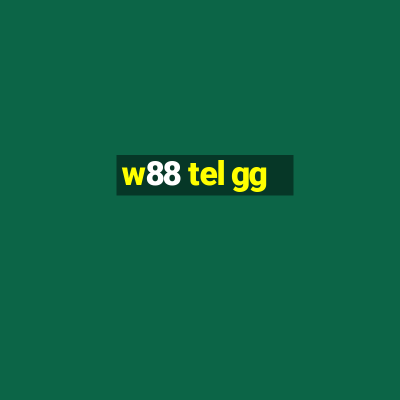 w88 tel gg