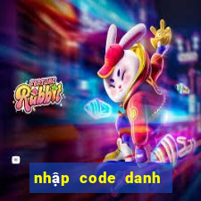 nhập code danh tướng 3q