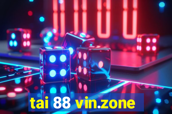 tai 88 vin.zone