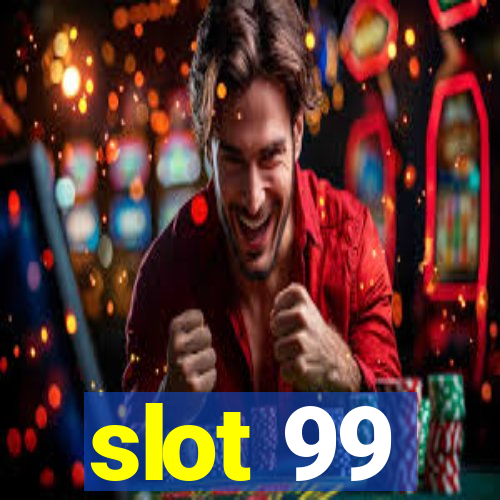 slot 99