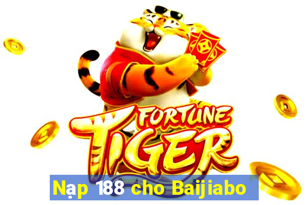 Nạp 188 cho Baijiabo