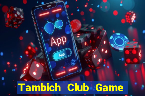 Tambich Club Game Bài G63