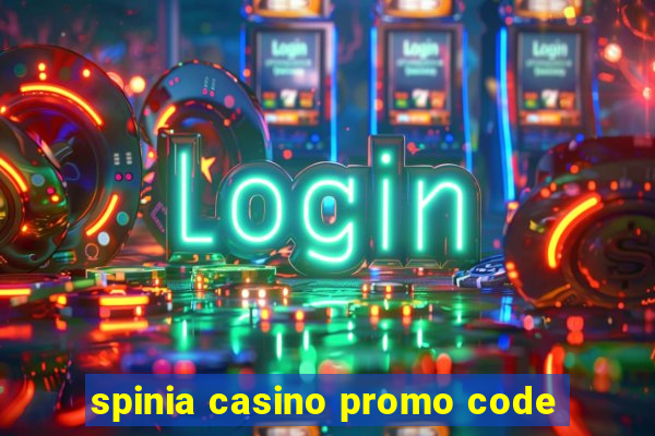 spinia casino promo code