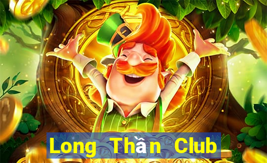 Long Thần Club Game Bài Macau