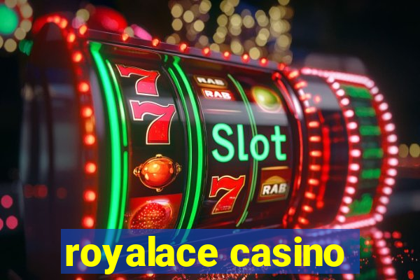 royalace casino